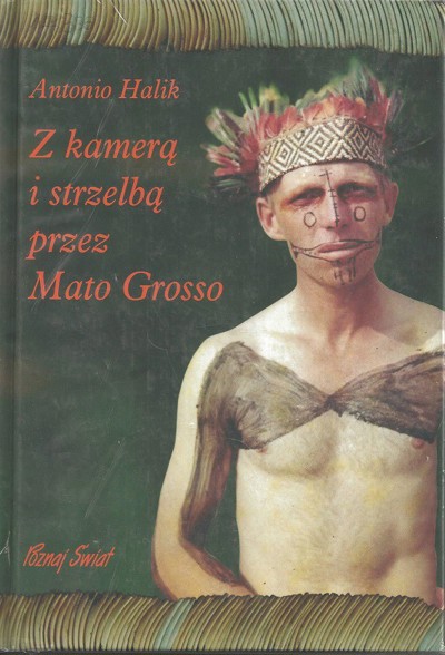 Okładka książki Z kamerą i strzelbą przez Mato Grosso