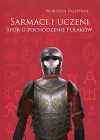 Sarmaci i uczeni - Wojciech Paszyński - książka