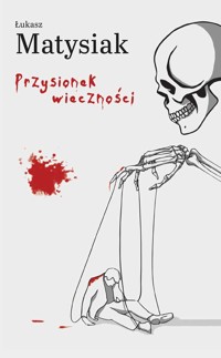 Przysionek wieczności - Matysiak Łukasz - ebook + książka