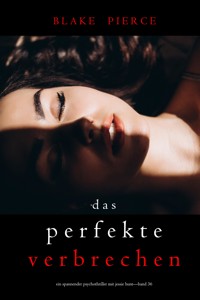 Das perfekte Verbrechen (Ein spannender Psychothriller mit Jessie Hunt—Band 36) - Blake Pierce - ebook
