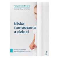 Niska samoocena u dzieci - Sunderland Margot - książka
