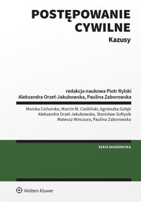 Postępowanie cywilne. Kazusy - Piotr Rylski, red. Paulina Zaborowska, Aleksandra Orzeł-Jakubowska - książka