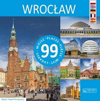 Wrocław 99 miejsc - Pomykalska Beata, Pomykalski Paweł - książka
