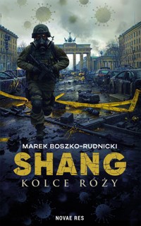 Shang. Kolce róży - Marek Boszko-Rudnicki - ebook