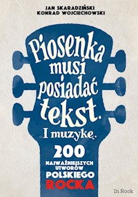 Piosenka musi posiadać tekst i muzykę - Jan Skaradziński - książka