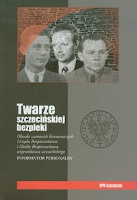 Twarze szczecińskiej bezpieki -  - książka