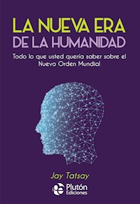 La Nueva Era de la Humanidad - Jay Tatsay - ebook