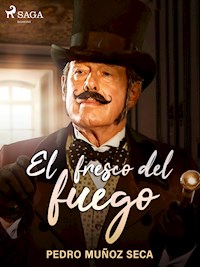 El fresco del fuego - Pedro Muñoz Seca - ebook