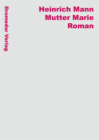 Mutter Marie - Heinrich Mann - ebook
