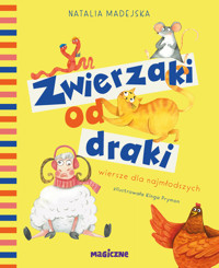 Zwierzaki od draki. Wiersze dla najmłodszych - Natalia Madejska - książka