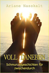 Voll daneben - Ariane Nasskalt - ebook