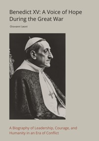 Benedict XV: A Voice of Hope During the Great War - Giovanni Leoni - ebook