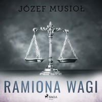 Ramiona wagi - Józef Musiol - ebook + audiobook