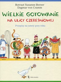 Wielkie gotowanie na ulicy Czereśniowej - Berner Rotraut Susanne, Cramm von Dagmar - książka