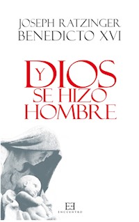Y Dios se hizo hombre - Joseph (Benedicto XVI) Ratzinger - ebook