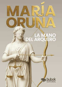 La mano del arquero - Maria Oruna - ebook