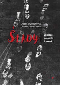 Ślady Wiersze piosenki i fraszki - Staniszewski Józef - książka