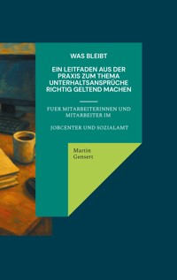 Was bleibt - - Martin Gensert - ebook