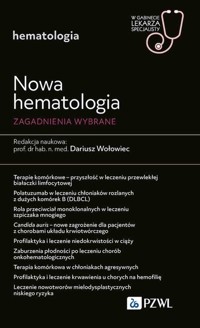 Nowa Hematologia. Zagadnienia wybrane - Dariusz Wołowiec - książka