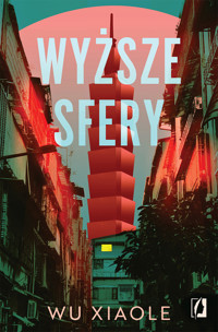 Wyższe sfery - Xiaole Wu - ebook + książka