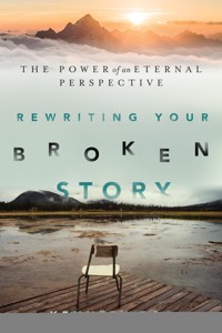 Rewriting Your Broken Story - Kenneth Boa - ebook