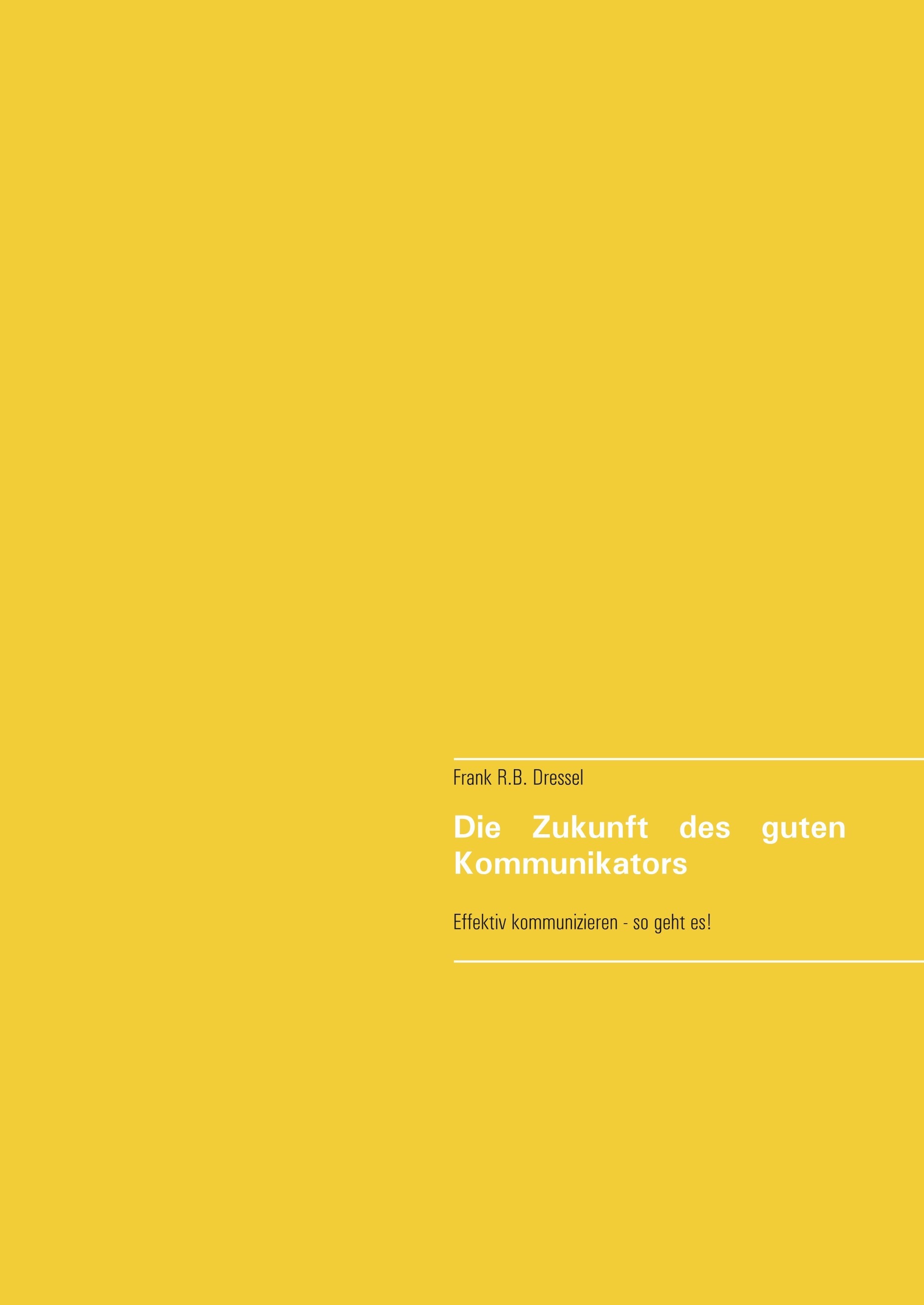 Die Zukunft des guten Kommunikators