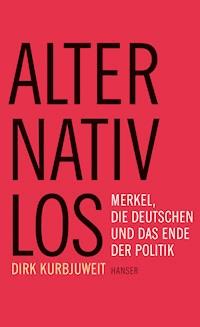 Alternativlos - Dirk Kurbjuweit - ebook