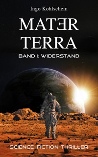 Mater Terra 1: Widerstand - Ingo Kohlschein - ebook