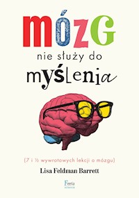 Mózg nie służy do myślenia - Lisa Feldman-Barrett - ebook