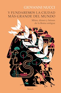 Y fundaremos la ciudad más grande del mundo - Giovanni Nucci - ebook