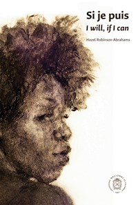 Si je puis. I will, if I can - Haze Robinson Abrahams - ebook