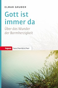 Gott ist immer da - Elmar Gruber - ebook