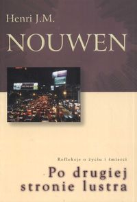 Po drugiej stronie lustra - Nouwen Henri J. M. - książka