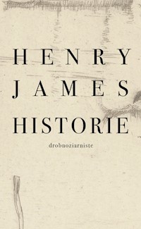 Historie drobnoziarniste - Henry James - ebook + książka