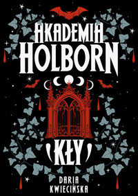 Kły. Akademia Holborn. Tom 1 - Daria Kwiecińska - ebook + książka