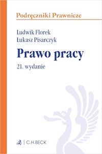 Prawo pracy Podręczniki - Ludwik Florek, Pisarczyk Łukasz - książka