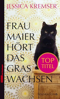 Frau Maier hört das Gras wachsen - Jessica Kremser - ebook