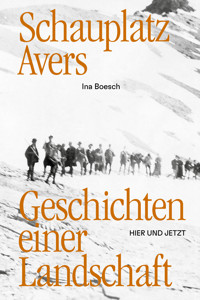 Schauplatz Avers - Ina Boesch - ebook