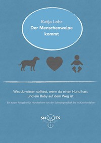 Der Menschenwelpe kommt - Katja Lohr - ebook