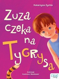 Zuza czeka na Tygrysa - Katarzyna Zychla - książka