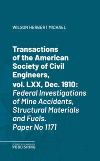 Transactions of the American Society of Civil Engineers, vol. LXX, Dec. 1910 - Herbert Michael Wilson - ebook