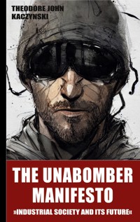 The Unabomber Manifesto - Theodore John Kaczynski - ebook