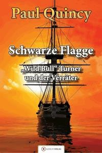 Schwarze Flagge - Paul Quincy - ebook