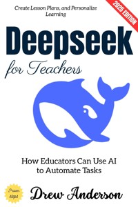Deepseek for Teachers: - Drew Anderson - ebook