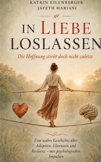 In Liebe loslassen - Jafeth Mariani - ebook