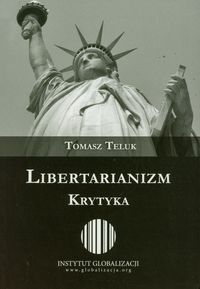 Libertarianizm Krytyka - Teluk Tomasz - książka