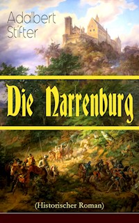 Die Narrenburg (Historischer Roman) - Adalbert  Stifter - ebook
