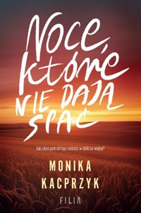 Noce, które nie dają spać - Kacprzyk Monika - ebook + audiobook + książka