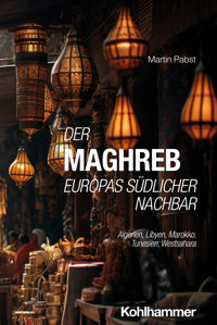 Der Maghreb: Europas südlicher Nachbar - Martin Pabst - ebook