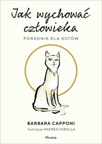Jak wychować człowieka. Poradnik dla kotów - Capponi Barbara - ebook